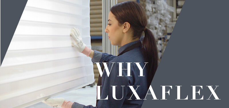 Why Luxaflex
